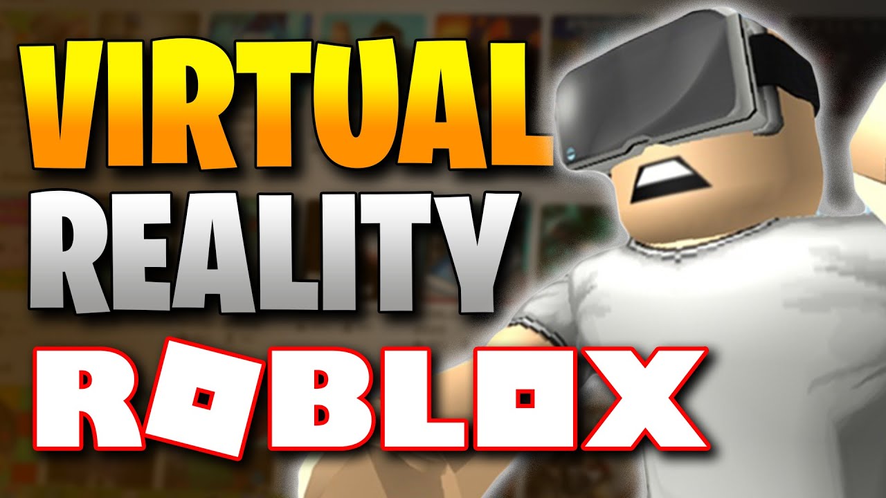 Best Virtual Reality Roblox Games