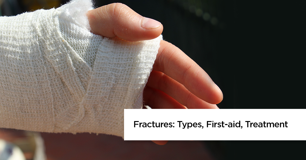 About Bone Fracture: Types, First Aid And Treatment.