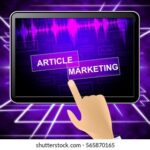 Article Marketing Can Make You A Success – Here’s How