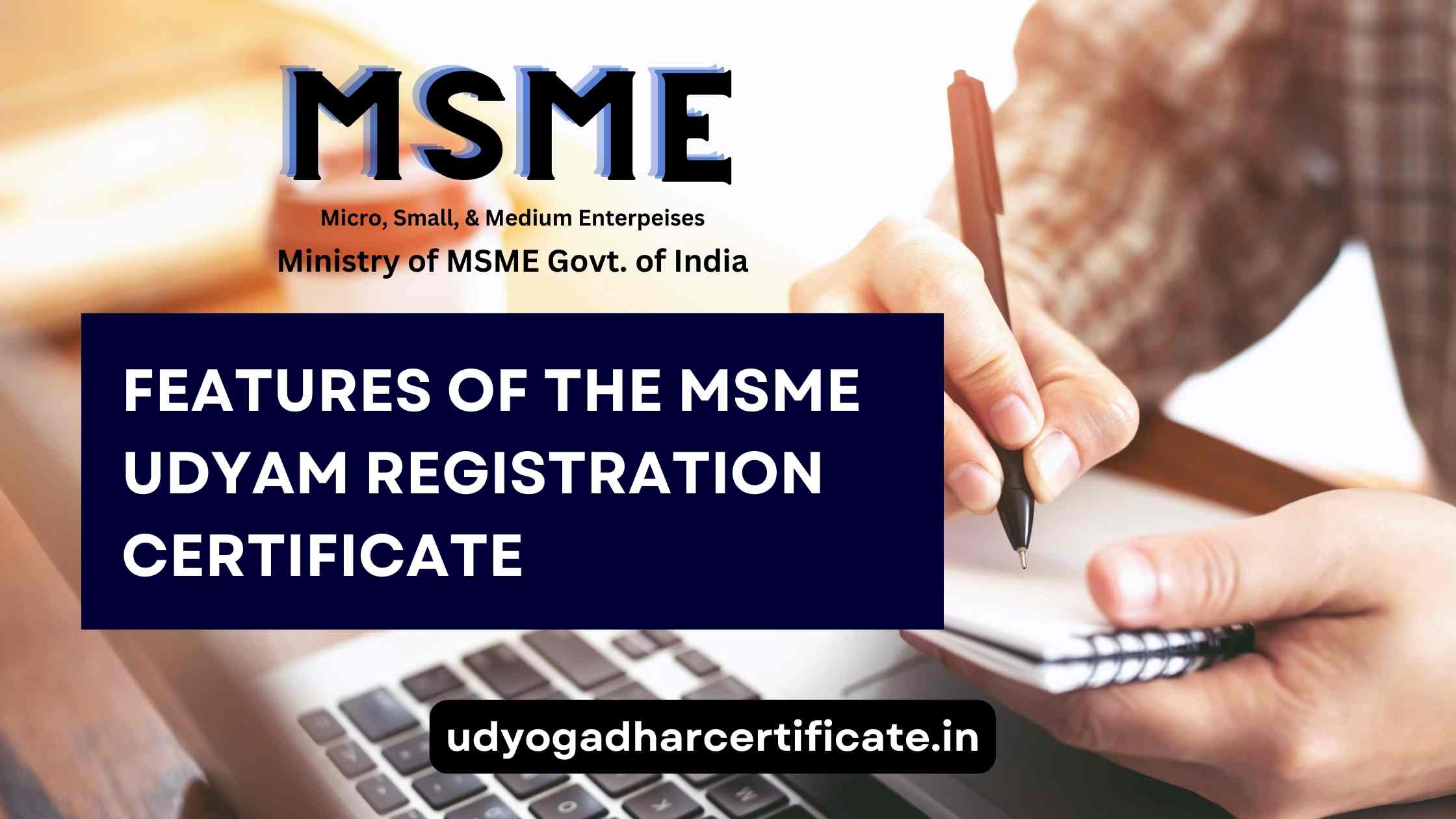Features of the MSME Udyam Registration Certificate