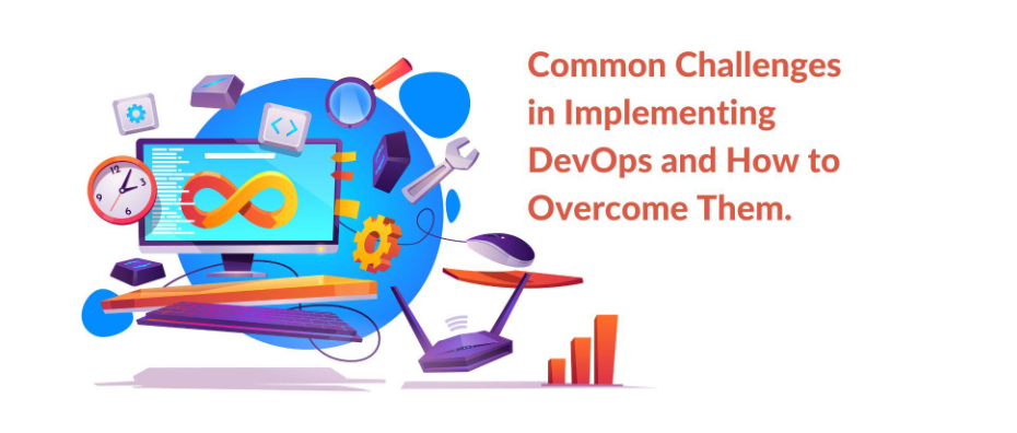 Common challenges in implementing DevOps and how to overcome them
