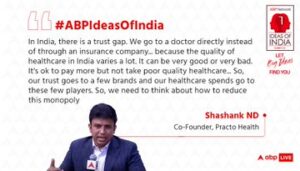 Trustworthy hospital networks and insurance incentives can keep quality healthcare affordable: Shashank ND at Ideas of India' Summit 3.0