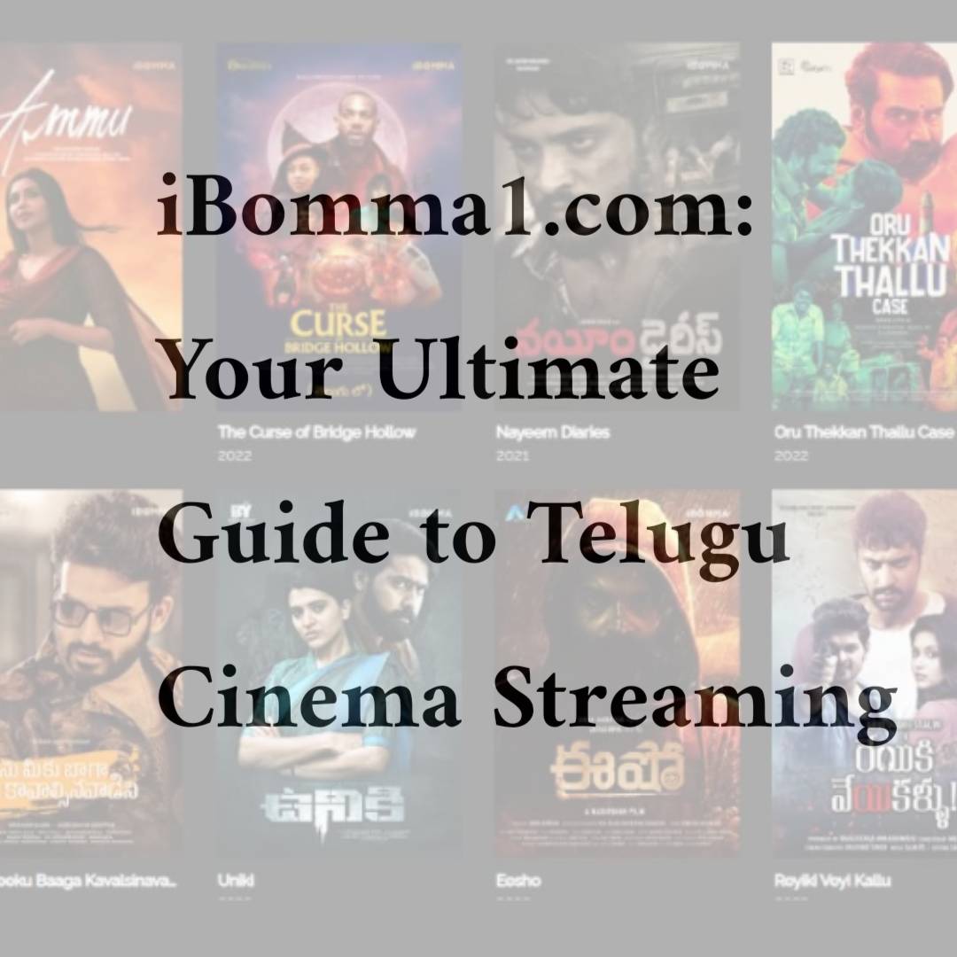 iBomma1.com Your Ultimate Guide to Telugu Cinema Streaming