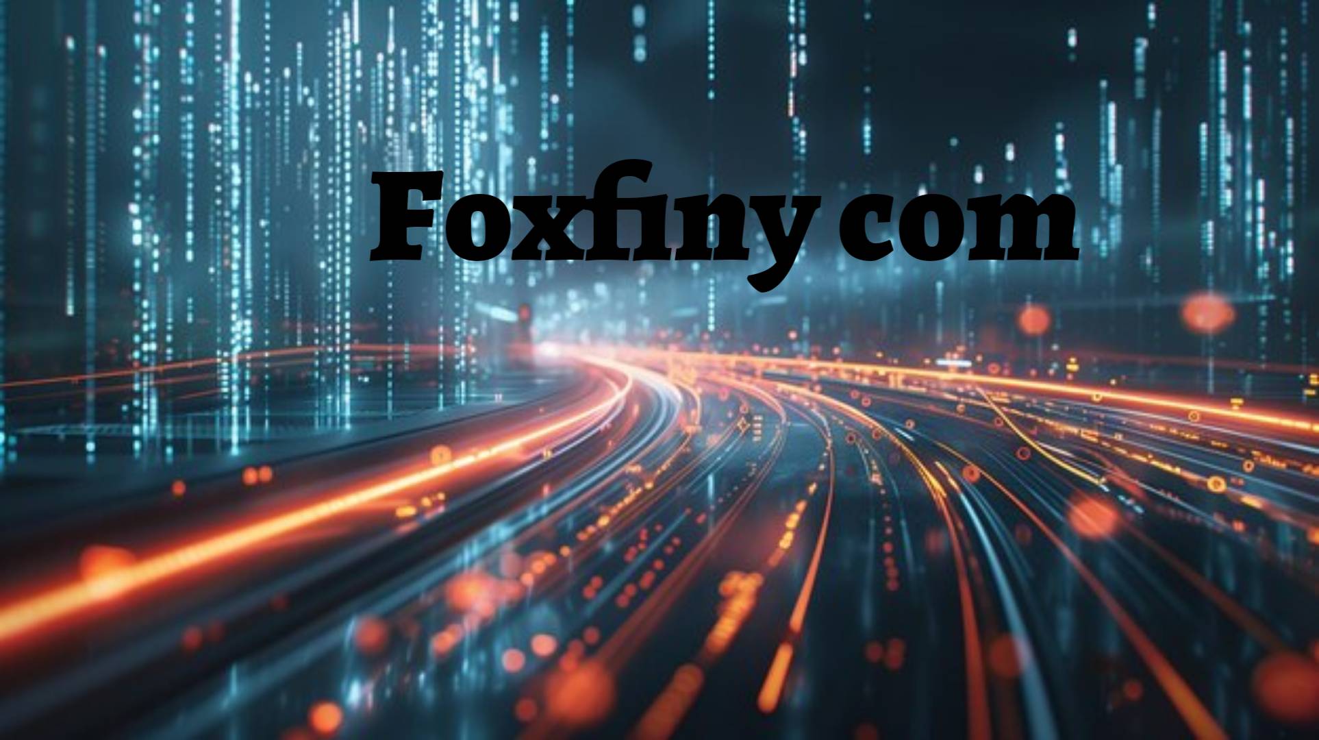 Foxfiny com: The Emerging Digital Finance Platform Explained