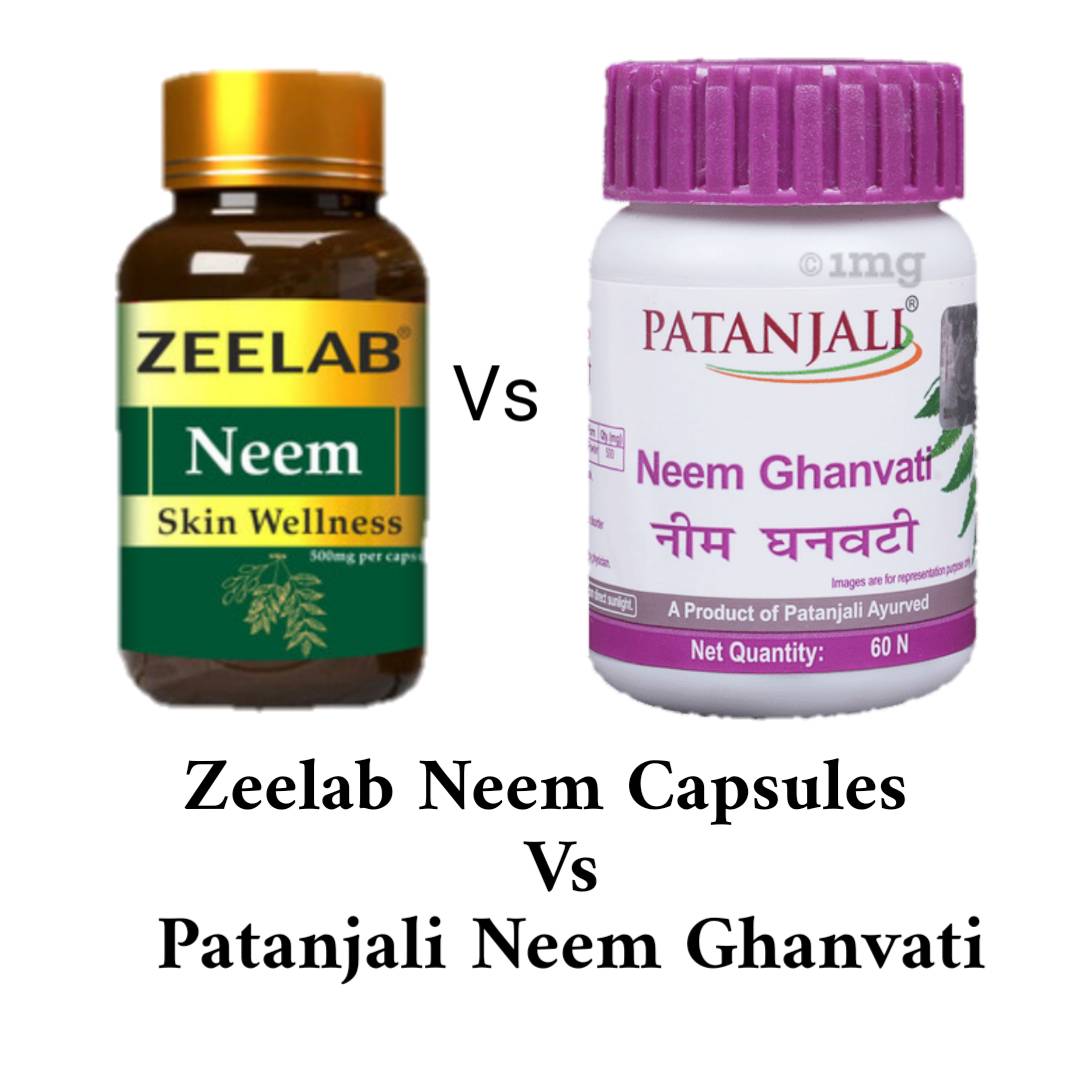 Zeelab Neem Capsules vs Patanjali Neem Ghanvati