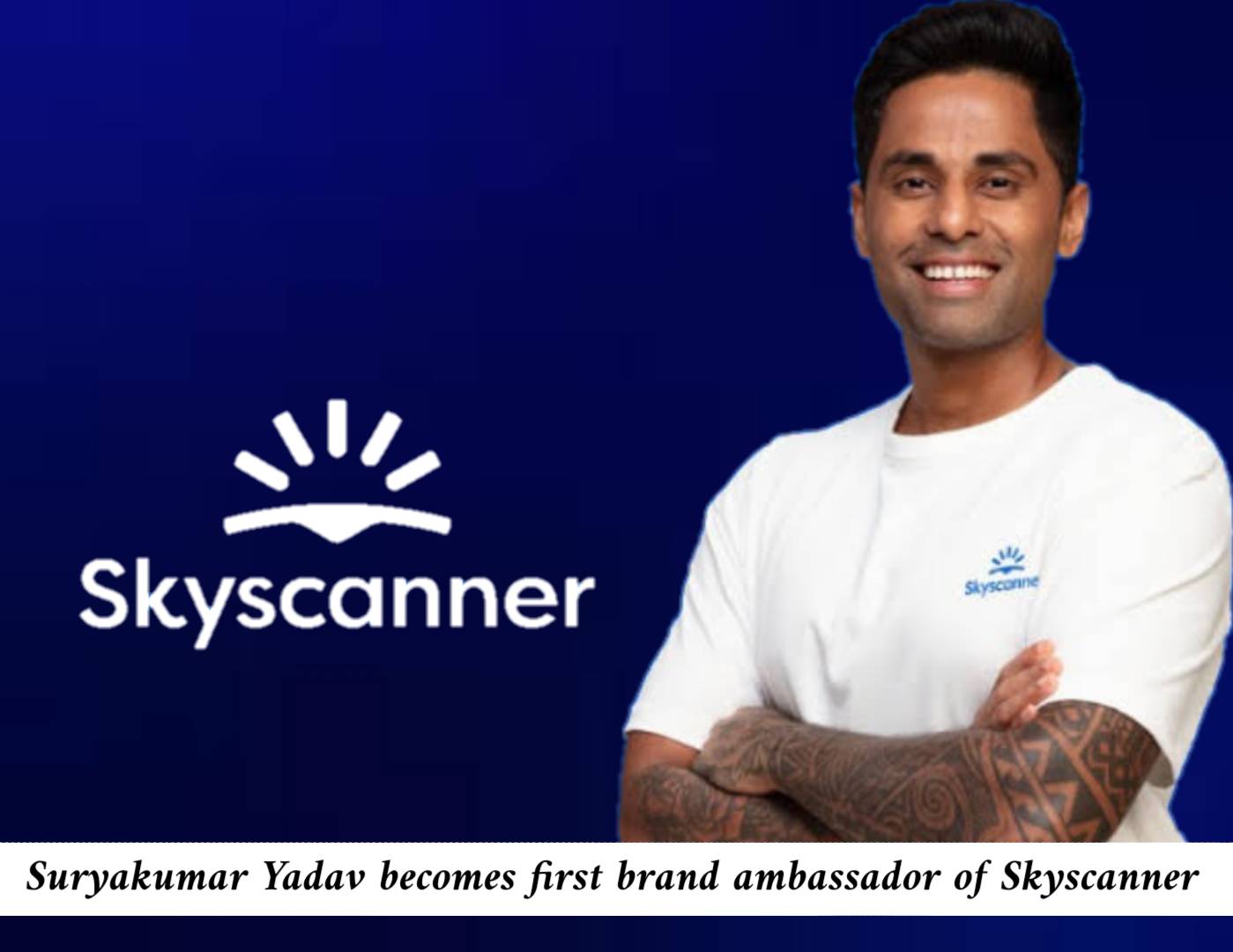 Suryakumar Yadav becomes first brand ambassador of Skyscanner