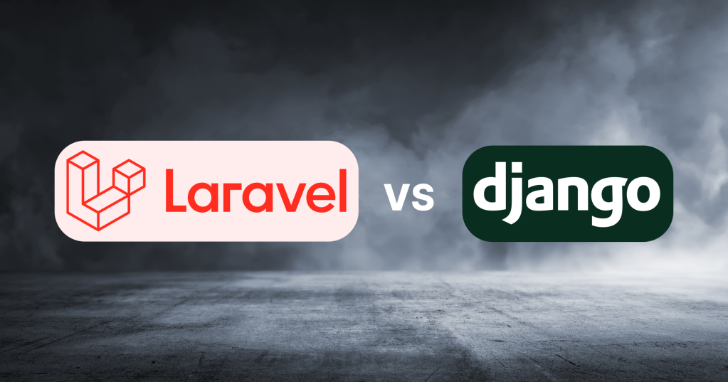 Laravel vs Django: Why We Chose Laravel to Power Our SaaS Startup